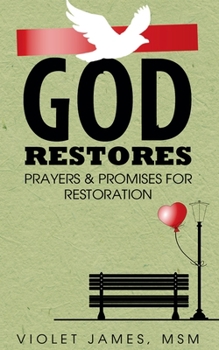 Paperback God Restores: Prayers & Promises for Restoration Book