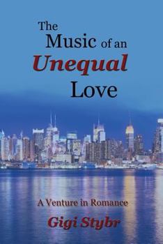 Paperback The Music of an Unequal Love: A Venture in Romance Book