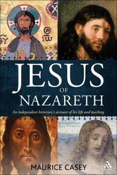 Paperback Jesus of Nazareth: An independent historian's account of his life and teaching Book