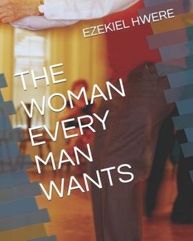 Paperback The Woman Every Man Wants Book
