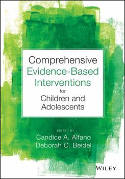 Hardcover Comprehensive Evidence-Based Interventions for Children and Adolescents Book