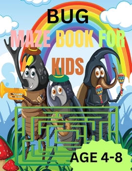 Paperback Bug Maze Book For Kids: Bug Bonanza: Dive into the Maze of Bugs and Unearth Amazing Discoveries! Book