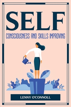 Paperback Self Consciousness and Skills Improving Book