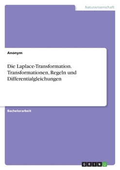 Paperback Die Laplace-Transformation. Transformationen, Regeln und Differentialgleichungen [German] Book