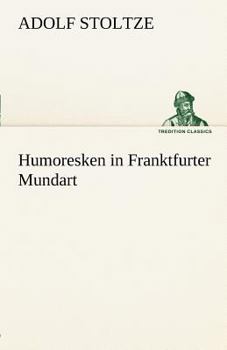 Paperback Humoresken in Franktfurter Mundart [German] Book