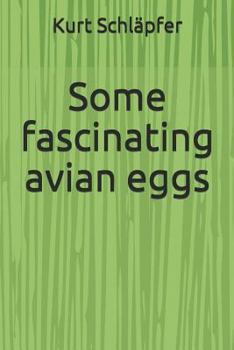 Paperback Some fascinating avian eggs Book