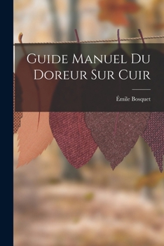 Paperback Guide Manuel Du Doreur Sur Cuir [French] Book