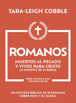 Paperback Romanos: Muertos Al Pecado Y Vivos Para Cristo [Spanish] Book