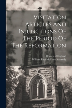 Paperback Visitation Articles And Injunctions Of The Period Of The Reformation Book