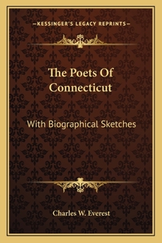 Paperback The Poets Of Connecticut: With Biographical Sketches Book