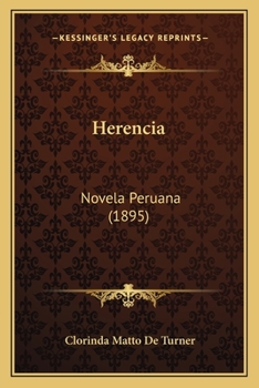 Paperback Herencia: Novela Peruana (1895) Book