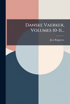 Paperback Danske Vaerker, Volumes 10-11... [Danish] Book