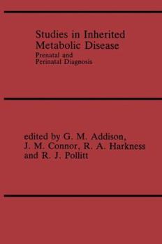 Studies in Inherited Metabolic Disease: Prenatal and Perinatal Diagnosis