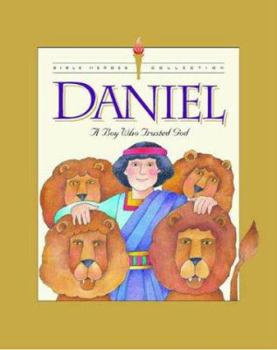 Hardcover Daniel: A Boy Who Trusted God Book