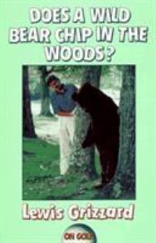 Paperback Does a Wild Bear Chip in the Woods? Book