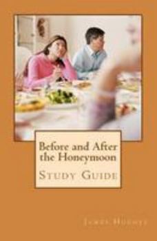 Paperback Before and After the Honeymoon: Study Guide Book