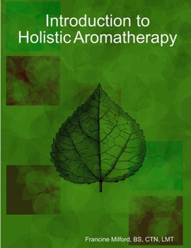 Paperback Introduction to Holistic Aromatherapy Book
