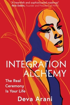Paperback Integration Alchemy: The Real Ceremony Is Your Life Book