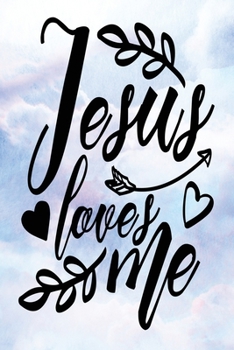 Daily Gratitude Journal: Jesus Loves Me | Daily and Weekly Reflection | Positive Mindset Notebook | Cultivate Happiness Diary (Encouraging Quotes and Verses)