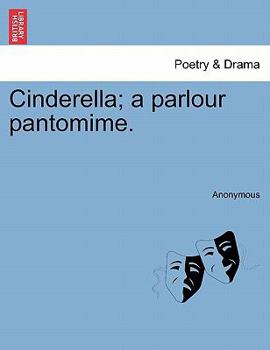 Paperback Cinderella; A Parlour Pantomime. Book