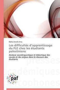 Paperback Les Difficultés D Apprentissage Du Fle Chez Les Étudiants Palestiniens [French] Book