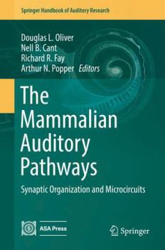 Hardcover The Mammalian Auditory Pathways: Synaptic Organization and Microcircuits Book