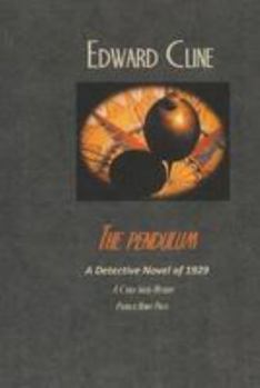 The Pendulum: A Detective Novel of 1929 (The Cyrus Skeen Mysteries)