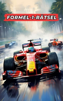 Paperback Formel-1-Rätsel: Was weißt du über die Formel 1? Stell dich der Herausforderung [German] Book