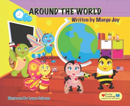 Hardcover Around The World: Lucky Ladybug and Friends Book