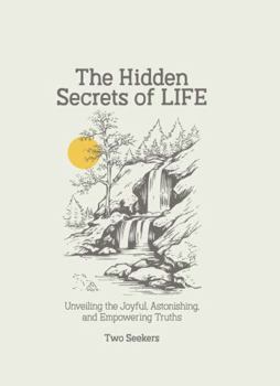 Paperback The Hidden Secrets Of LIFE Book