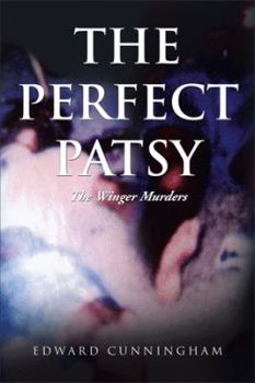 Paperback The Perfect Patsy: The Winger Murders Book