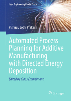 Paperback Automated Process Planning for Additive Manufacturing with Directed Energy Deposition Book