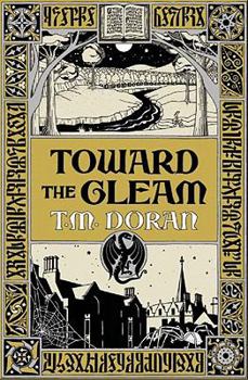 Toward the Gleam - Book #1 of the Toward the Gleam