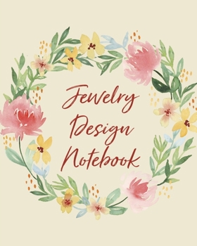 Paperback Jewelry Design Notebook: DIY Project Planner - Organizer - Crafts Hobbies - Home Made - Beadwork - Jewels Book