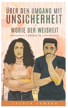 Paperback Über den Umgang mit Unsicherheit & Worte der Weisheit [German] Book