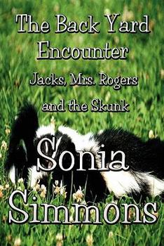 The Back Yard Encounter: Jacks, Mrs. Rogers and the Skunk