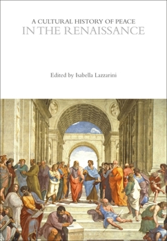 Paperback A Cultural History of Peace in the Renaissance Book