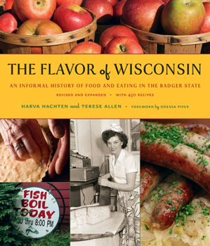 Hardcover The Flavor of Wisconsin: An Informal History of Food and Eating in the Badger State Book