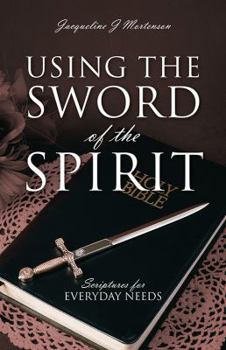 Paperback Using the Sword of the Spirit: Scriptures for Everyday Needs Book