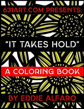 Paperback It Takes Hold: A Coloring Book