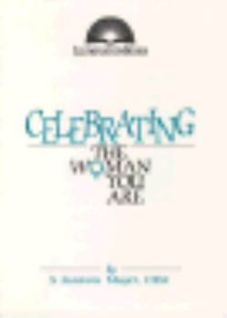 Paperback Celebrating the Woman You Are (Illumination Books) Book