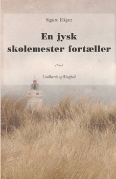 Paperback En jysk skolemester fortæller [Danish] Book