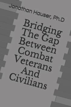 Paperback Bridging the Gap Between Combat Veterans and Civilians Book