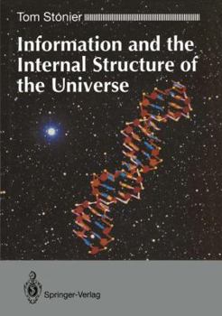 Paperback Information and the Internal Structure of the Universe: An Exploration Into Information Physics Book