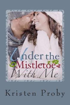 Paperback Under the Mistletoe with Me: A with Me in Seattle Novella Book
