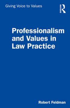 Paperback Professionalism and Values in Law Practice Book