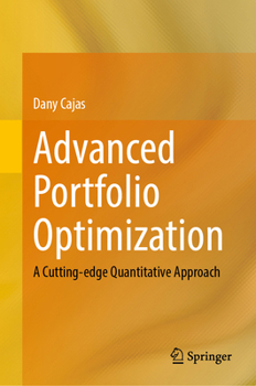 Hardcover Advanced Portfolio Optimization: A Cutting-Edge Quantitative Approach Book
