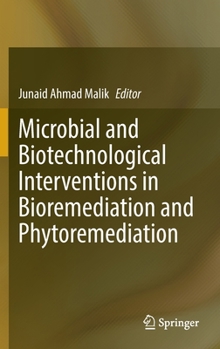 Hardcover Microbial and Biotechnological Interventions in Bioremediation and Phytoremediation Book