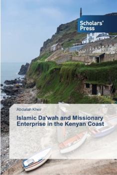 Paperback Islamic Da'wah and Missionary Enterprise in the Kenyan Coast Book
