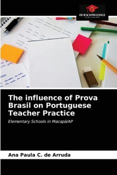 Paperback The influence of Prova Brasil on Portuguese Teacher Practice Book